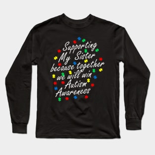 Support Sister Autism Awareness Gift for Birthday, Mother's Day, Thanksgiving, Christmas Long Sleeve T-Shirt